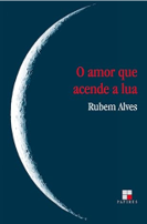 O amor que acende a lua