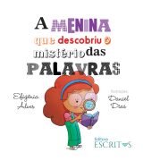 Livro: A menina que descobriu o mistério das palavras